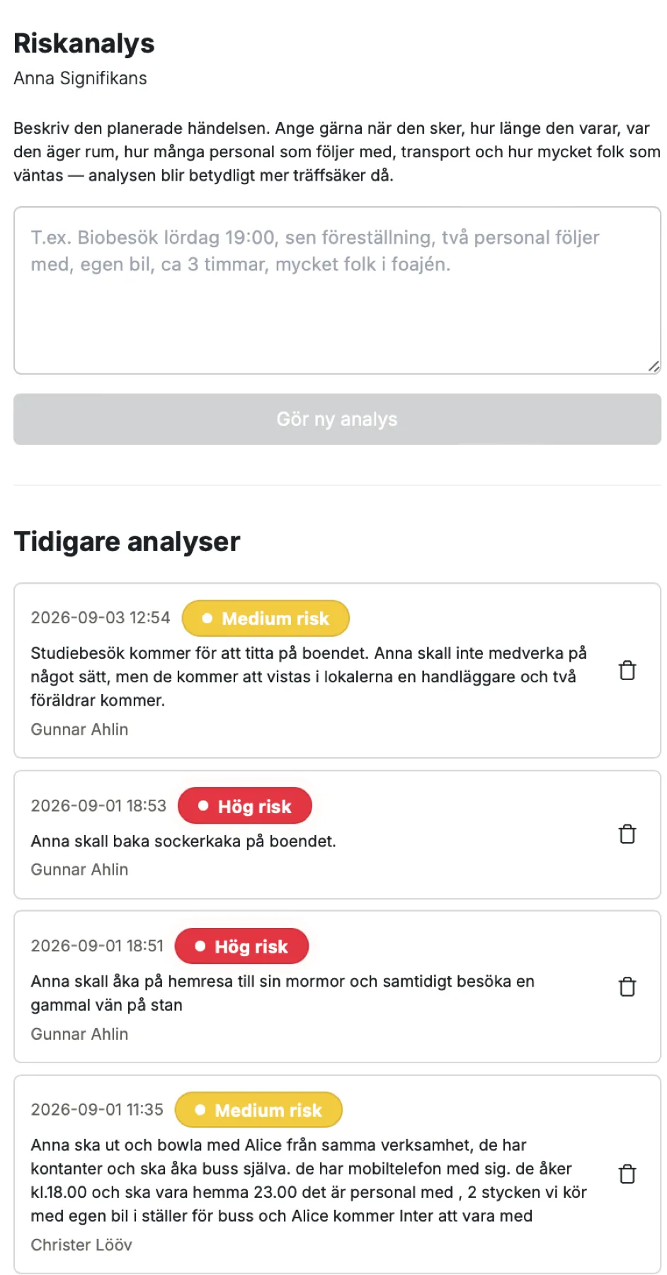Riskanalys i Signifikans: ett fält där den planerade händelsen beskrivs och en lista med tidigare analyser märkta medium eller hög risk.
